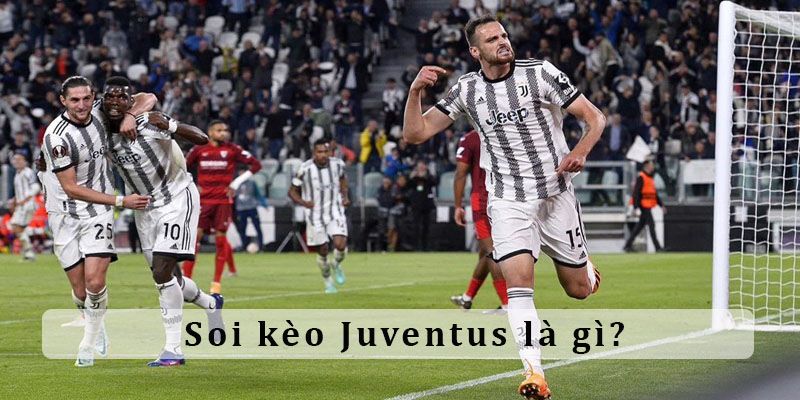 Giải thích soi kèo Juventus hấp dẫn trong môn thể thao vua