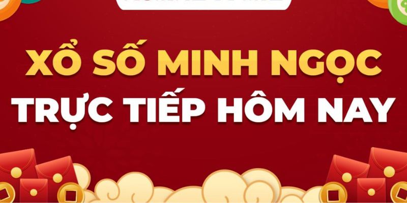 Kết Quả Xổ Số Miền Bắc Hôm Nay Minh Ngọc - Review Chi Tiết