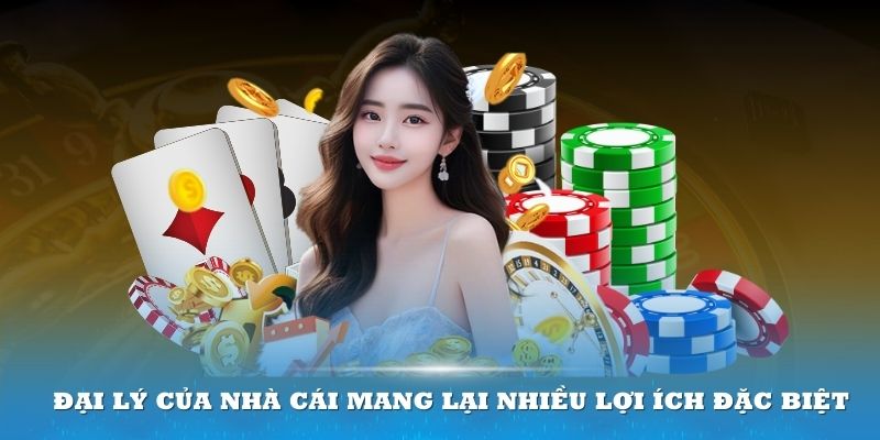 Trở thành đại lý của nhà cái mang lại nhiều lợi ích đặc biệt cho thành viên